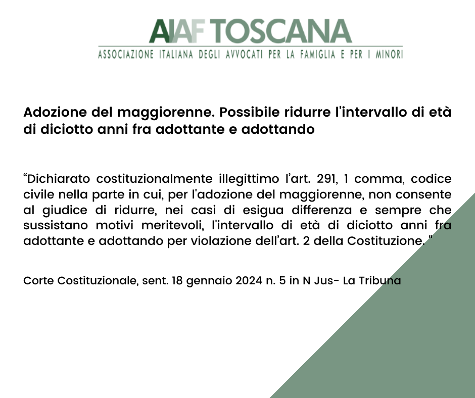 Rassegna giurisprudenziale: Adozione del maggiorenne. Possibile ridurre l'intervallo di età di diciotto anni fra adottante e adottando 